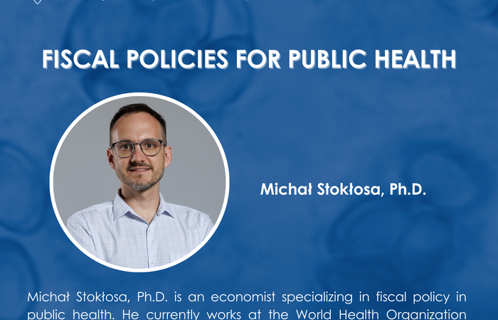 The lecture "Fiscal Policies for Public Health" by Michał Stokłosa, Ph.D.